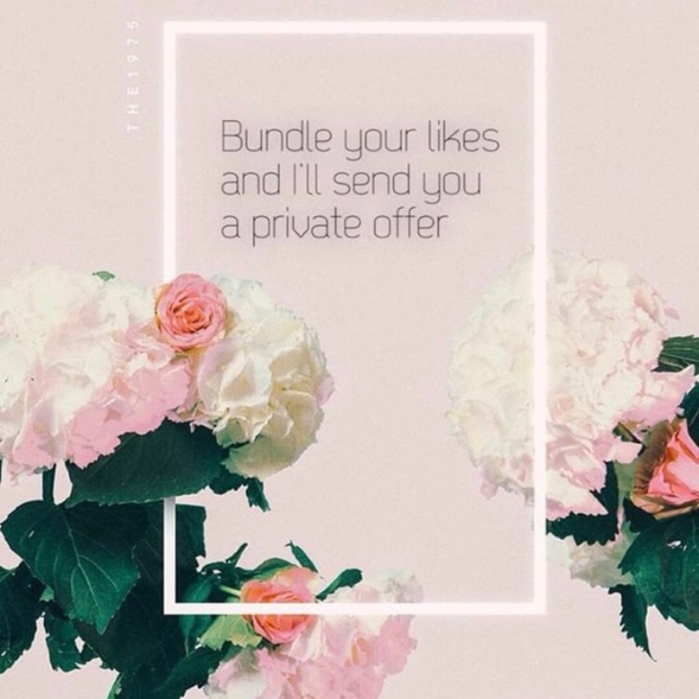Bundle your likes and I’ll send you a offer